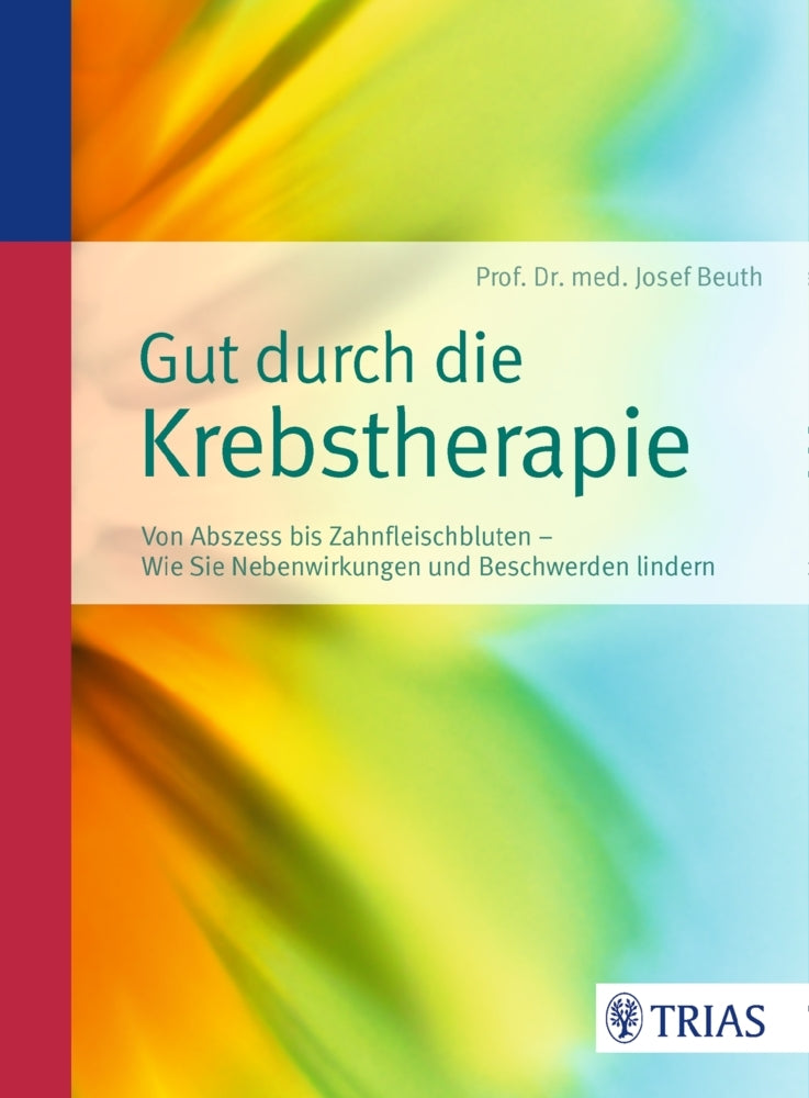 Gut durch die Krebstherapie (Josef Beuth)