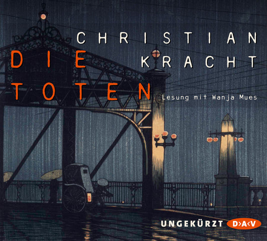 Die Toten, 4 Audio-CDs (Christian Kracht)