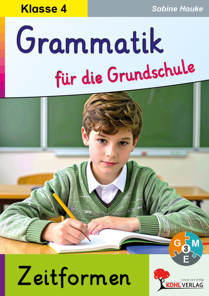 Grammatik für die Grundschule - Die Zeiten, 4. Schuljahr (Sabine Hauke)