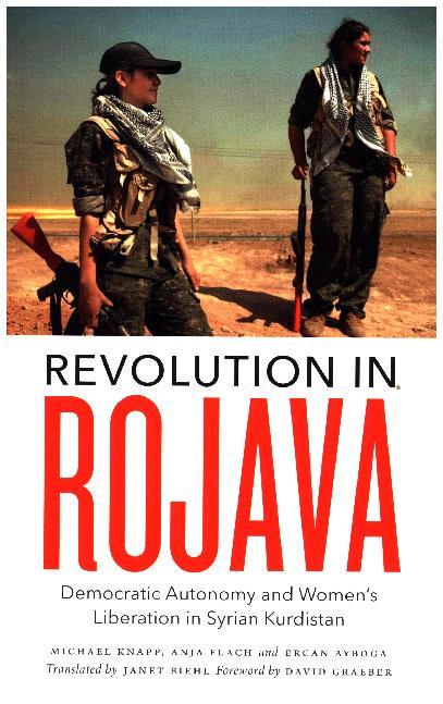 Revolution in Rojava (Michael Knapp)