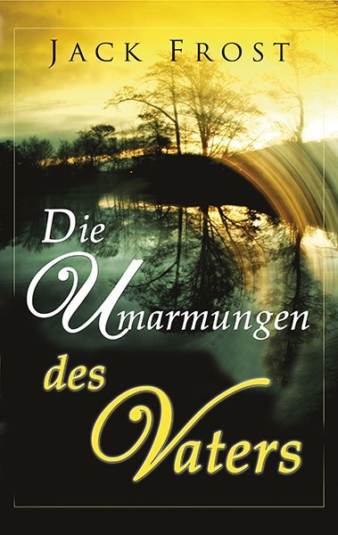 Die Umarmungen des Vaters (Jack Frost)