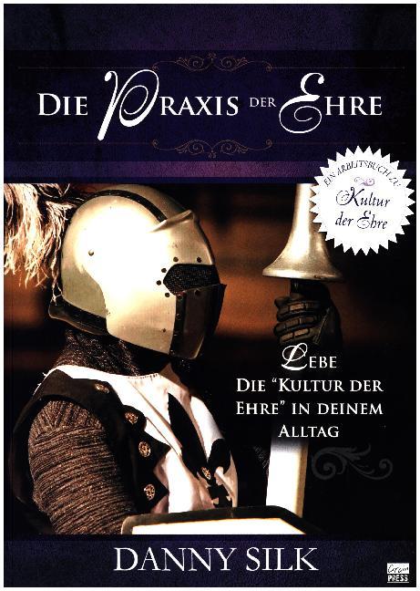 Die Praxis der Ehre (Danny Silk)
