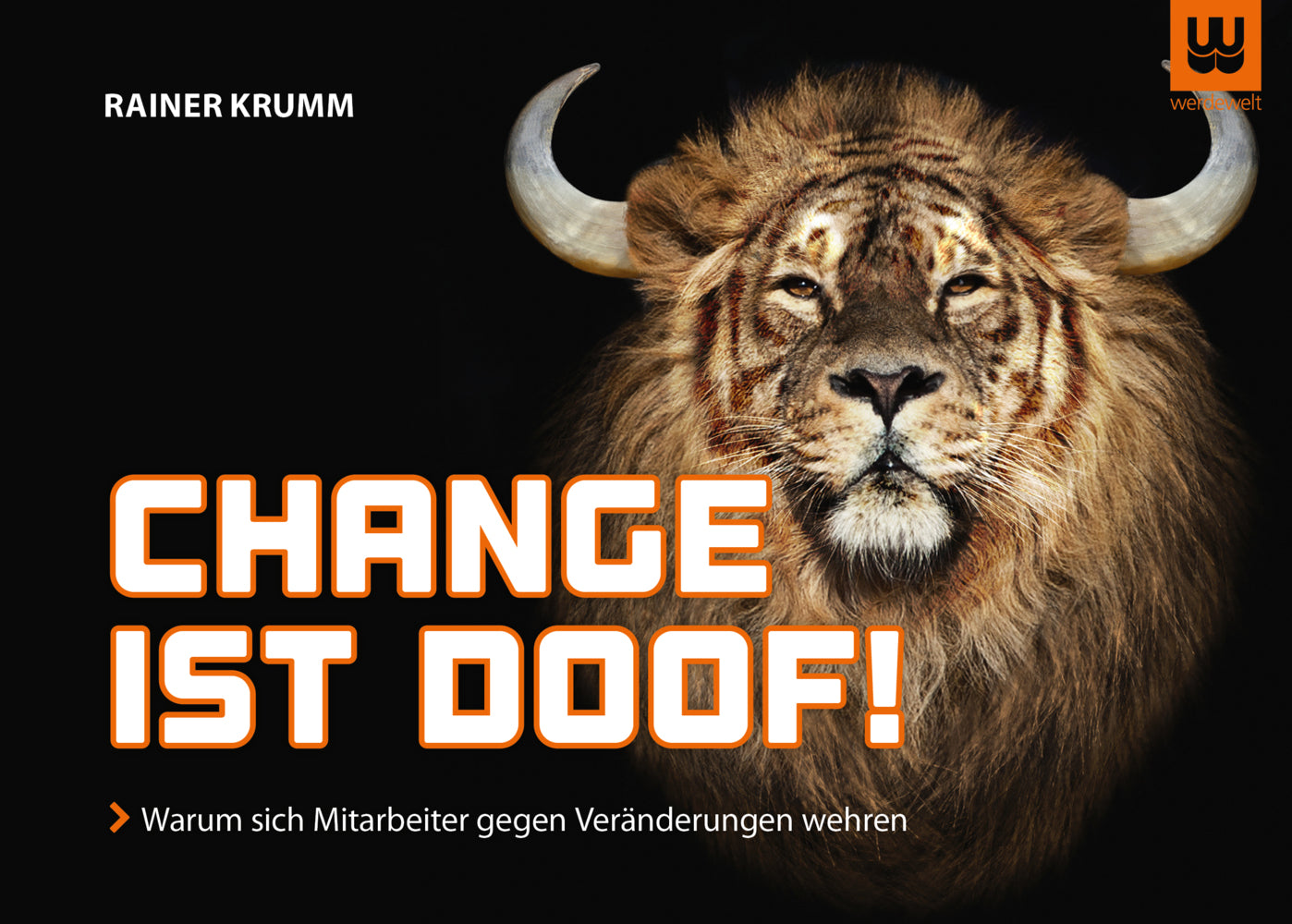 Change ist doof! (Rainer Krumm)