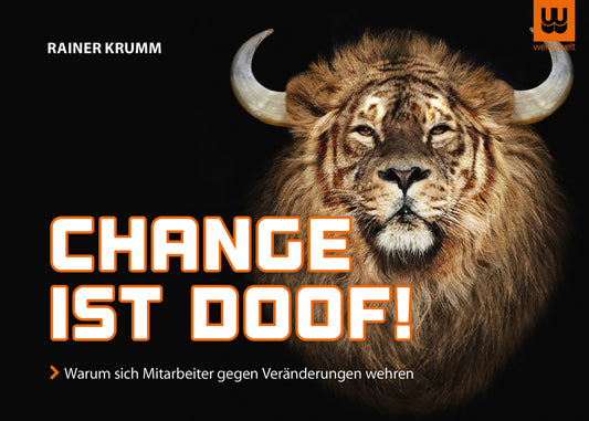 Change ist doof! (Rainer Krumm)