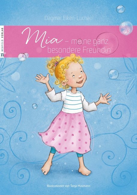 Mia - meine ganz besondere Freundin (Dagmar Eiken-Lüchau)