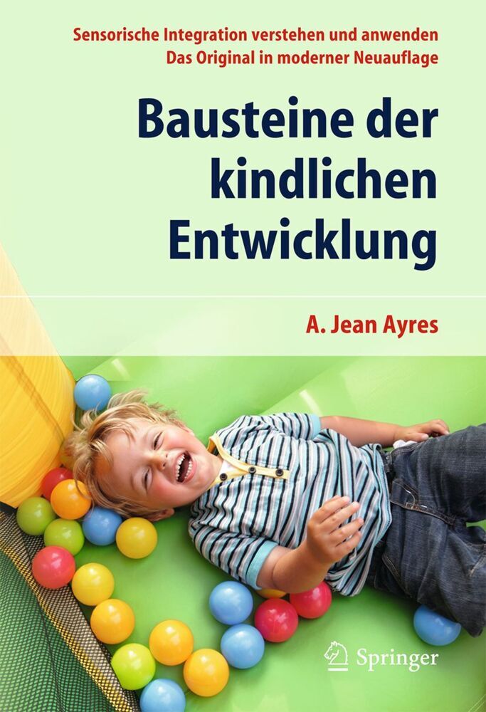 Bausteine der kindlichen Entwicklung (A. Jean Ayres)