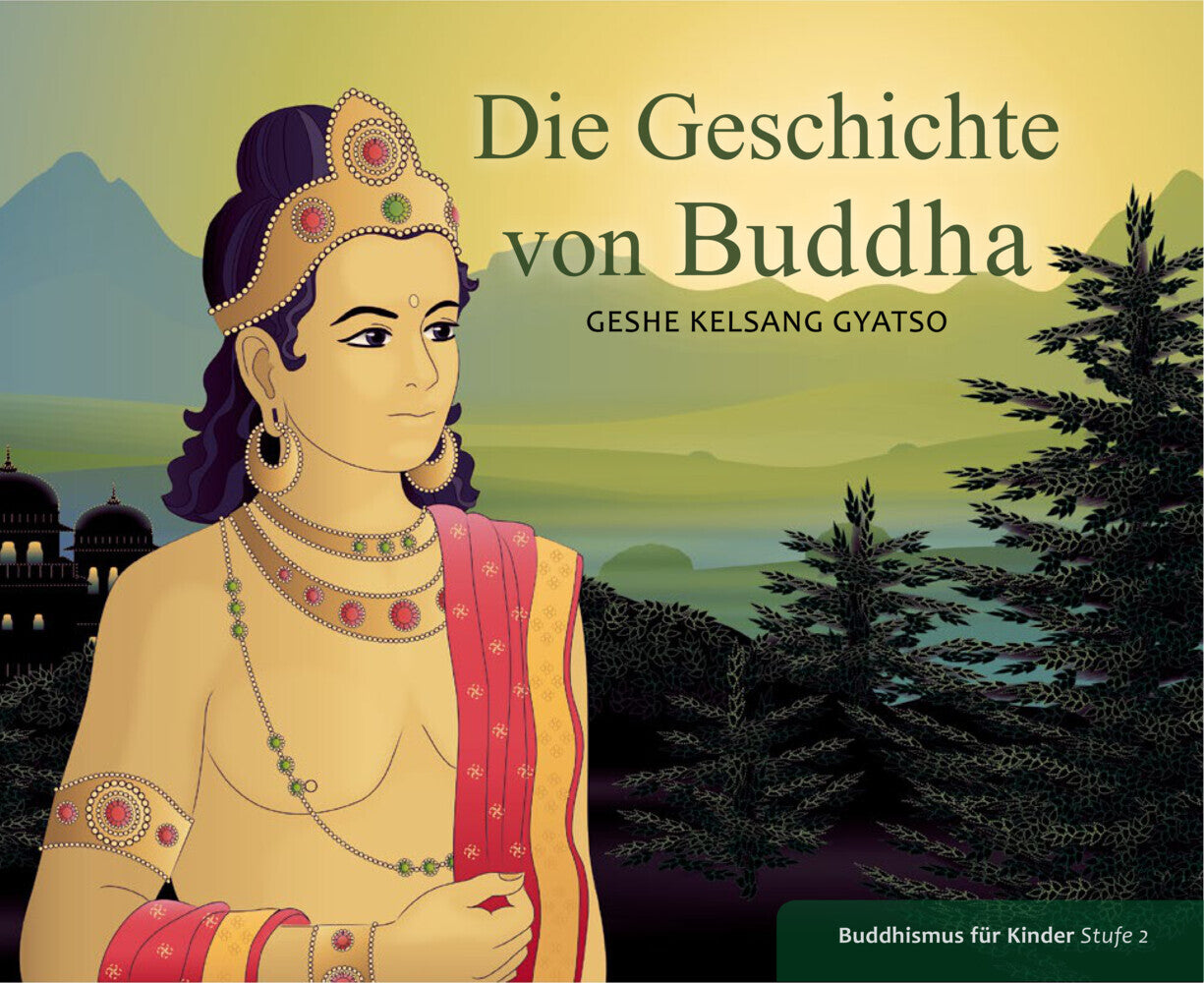Die Geschichte von Buddha (Gyatso Geshe Kelsang)