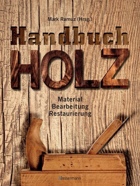 Handbuch Holz (Mark Ramuz)