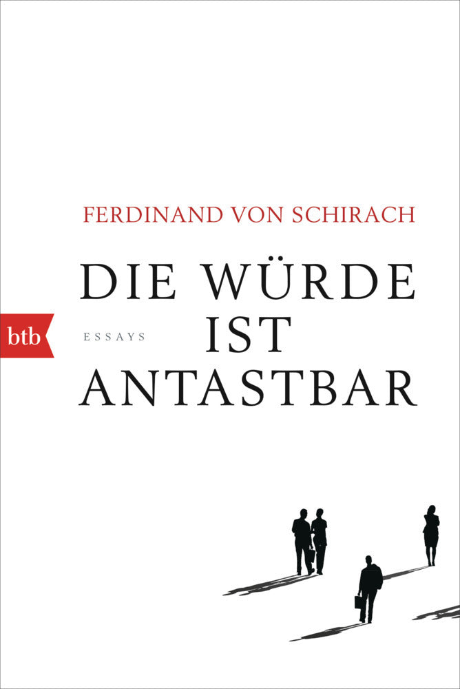 Die Würde ist antastbar (Ferdinand Von Schirach)