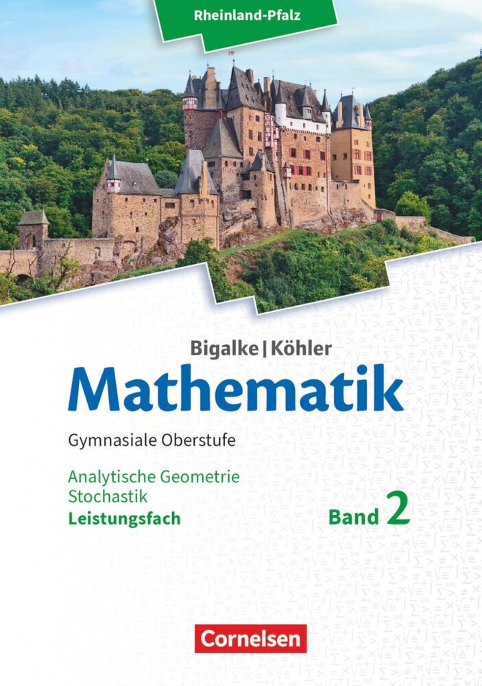 Bigalke/Köhler: Mathematik - Rheinland-Pfalz - Leistungsfach Band 2 (Horst Kuschnerow)