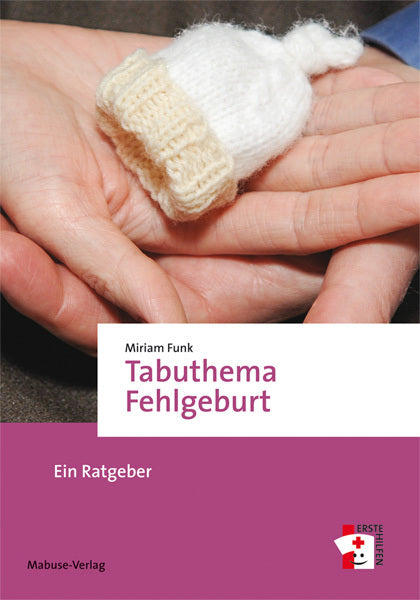 Tabuthema Fehlgeburt (Funk Miriam)