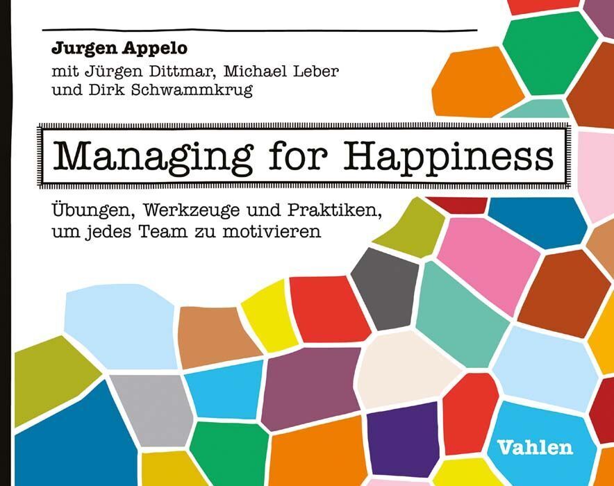Managing for Happiness (Jurgen Appelo)