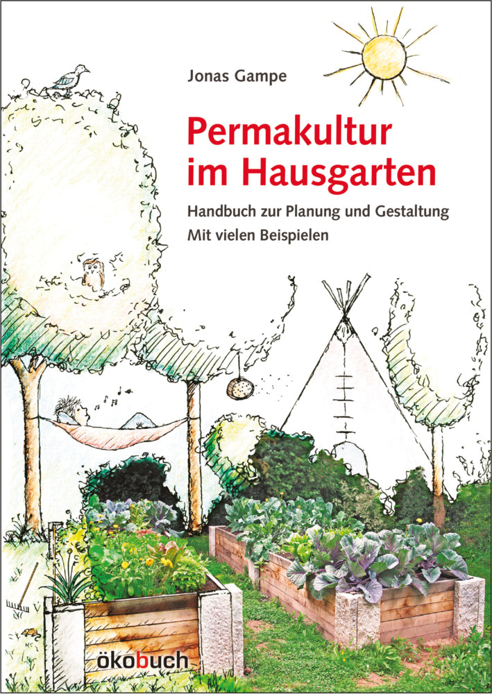 Permakultur im Hausgarten (Jonas Gampe)