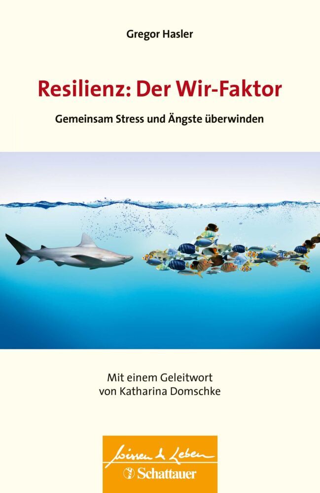 Resilienz: Der Wir-Faktor (Wissen & Leben) (Gregor Hasler)