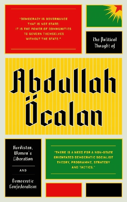 The Political Thought of Abdullah Öcalan (Abdullah Öcalan)