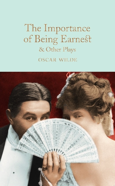 The Importance of Being Earnest & Other Plays (Oscar Wilde)