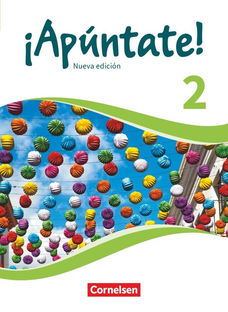 ¡Apúntate! - Spanisch als 2. Fremdsprache - Ausgabe 2016 - Band 2 (Heike Kolacki)