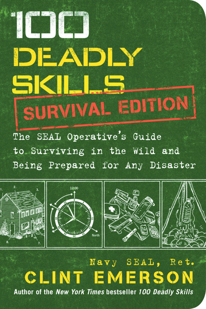 100 Deadly Skills: Survival Edition (Clint Emerson)