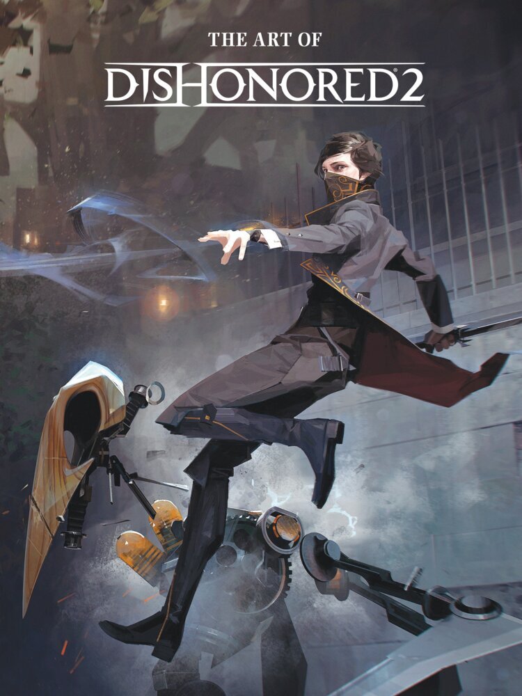 The Art of Dishonored 2 (Bethesda Studios)