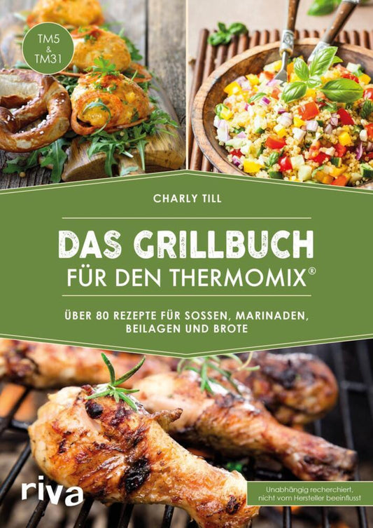 Das Grillbuch für den Thermomix® (Charly Till)