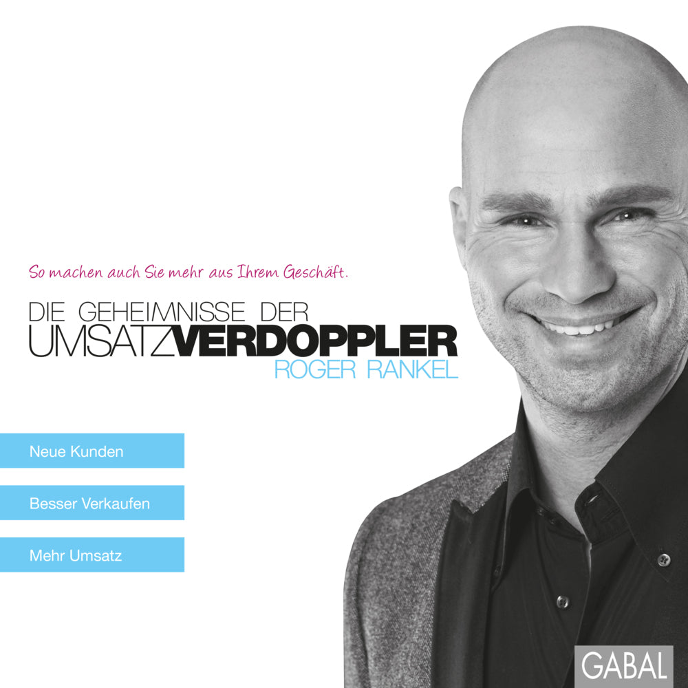 Die Geheimnisse der Umsatzverdoppler (Roger Rankel)
