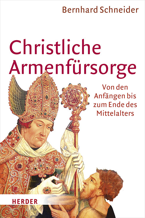 Christliche Armenfürsorge (Bernhard Schneider)