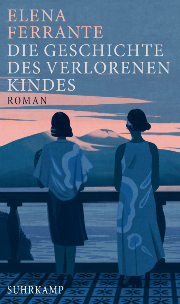 Die Geschichte des verlorenen Kindes (Elena Ferrante)