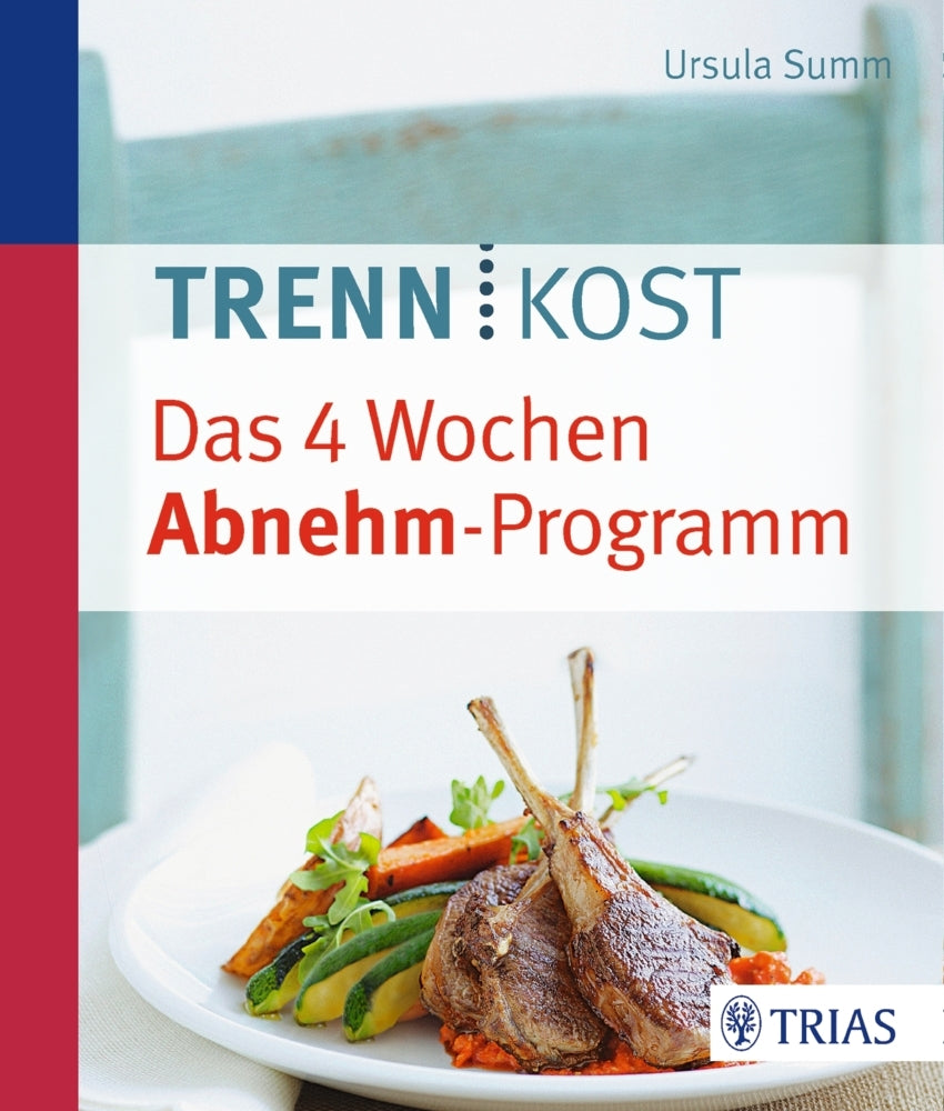Trennkost - das 4 Wochen Abnehm-Programm (Ursula Summ)