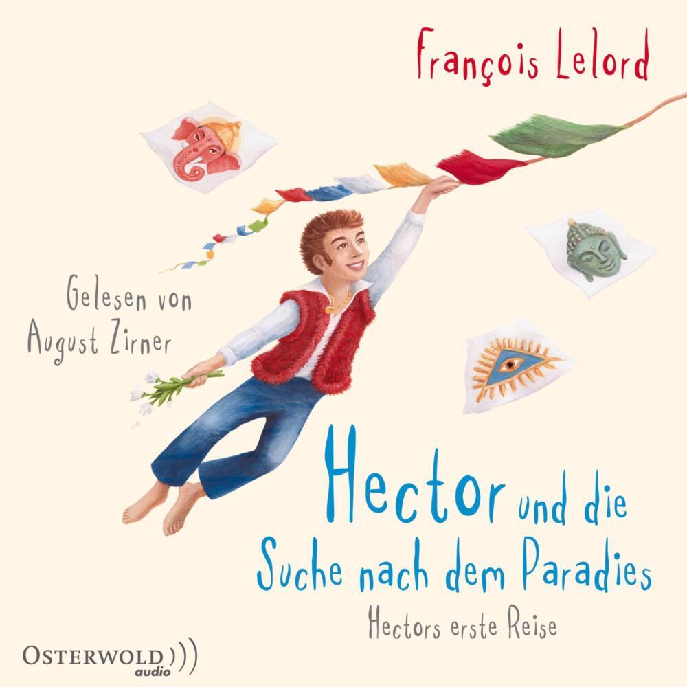 Hector und die Suche nach dem Paradies, 6 Audio-CD (François Lelord)