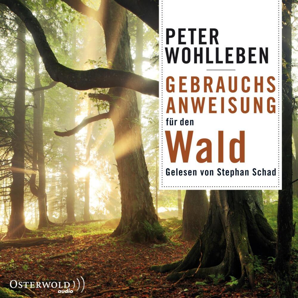 Gebrauchsanweisung für den Wald, 6 Audio-CD (Peter Wohlleben)