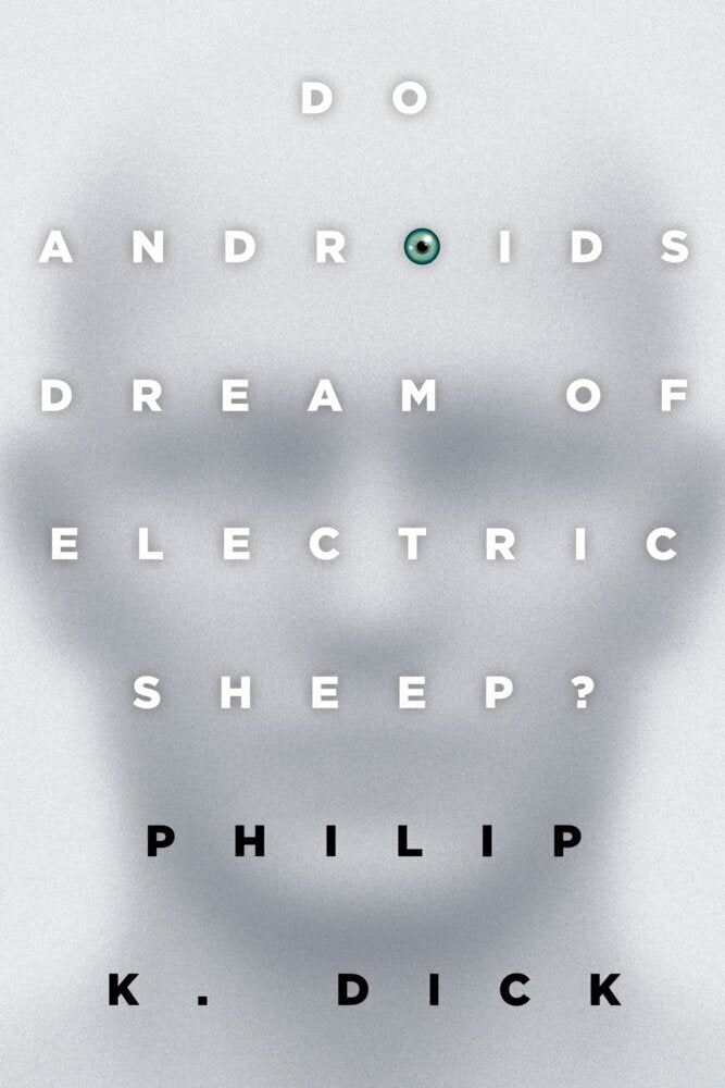 Do Androids Dream of Electric Sheep? (Philip K. Dick)