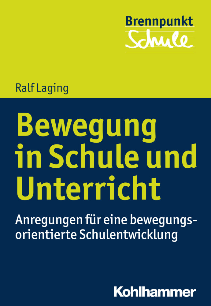 Bewegung in Schule und Unterricht (Ralf Laging)