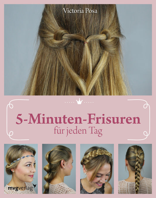 5-Minuten-Frisuren für jeden Tag (Victoria Posa)