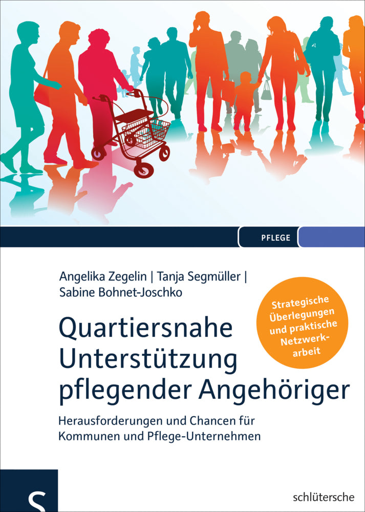 Quartiersnahe Unterstützung pflegender Angehöriger (QuartupA) (Angelika Zegelin)