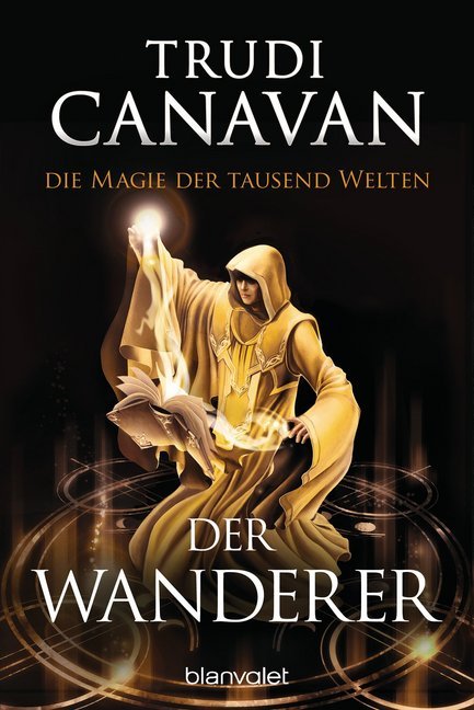 Die Magie der tausend Welten - Der Wanderer (Trudi Canavan)
