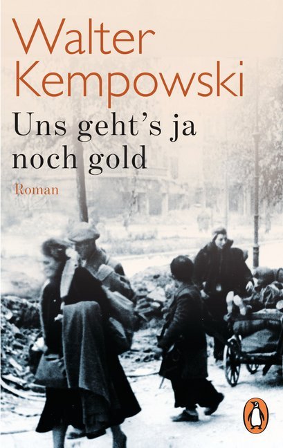 Uns geht's ja noch gold (Walter Kempowski)