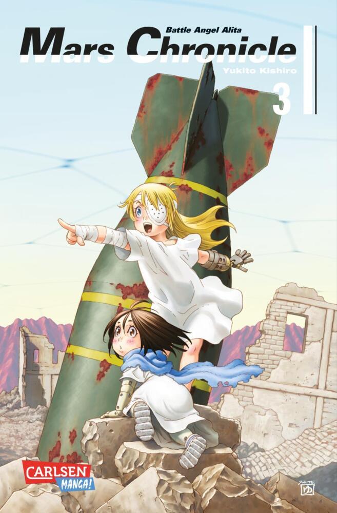 Battle Angel Alita - Mars Chronicle.Bd.3 (Yukito Kishiro)