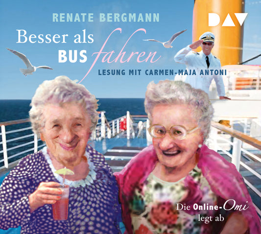 Besser als Bus fahren. Die Online-Omi legt ab, 3 Audio-CDs (Renate Bergmann)
