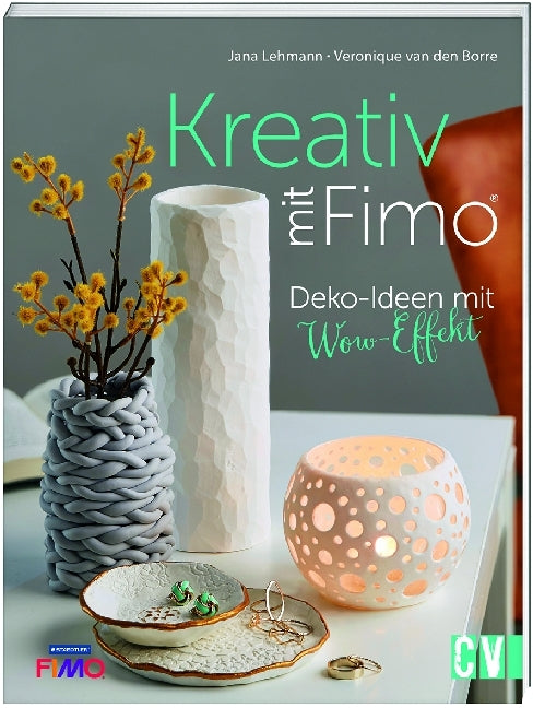 Kreativ mit FIMO® (Veronique Van Den Borre)