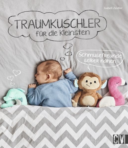 Traumkuschler für die Kleinsten (Isabell Zeidler)
