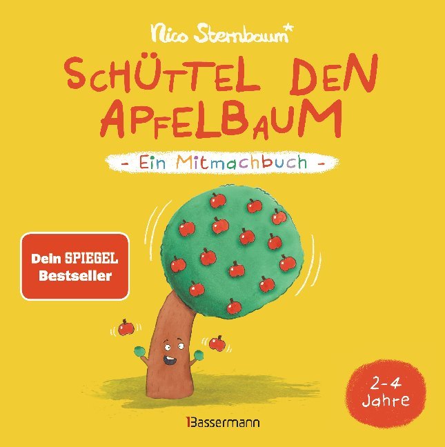 Schüttel den Apfelbaum - Ein Mitmachbuch. Für Kinder von 2 bis 4 Jahren. Schaukeln, schütteln, pusten, klopfen und sehen was passiert. (Nico Sternbaum)