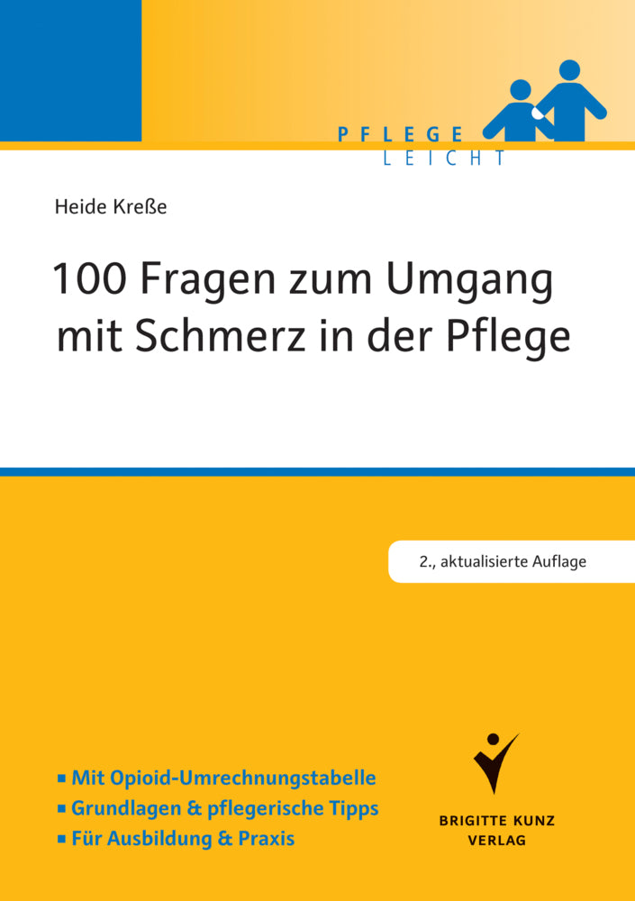 100 Fragen zum Umgang mit Schmerz in der Pflege (Heide Kreße)