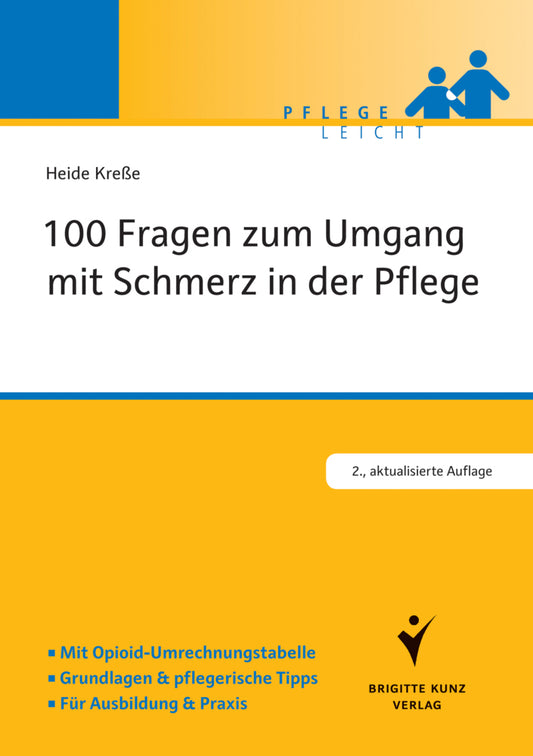 100 Fragen zum Umgang mit Schmerz in der Pflege (Heide Kreße)