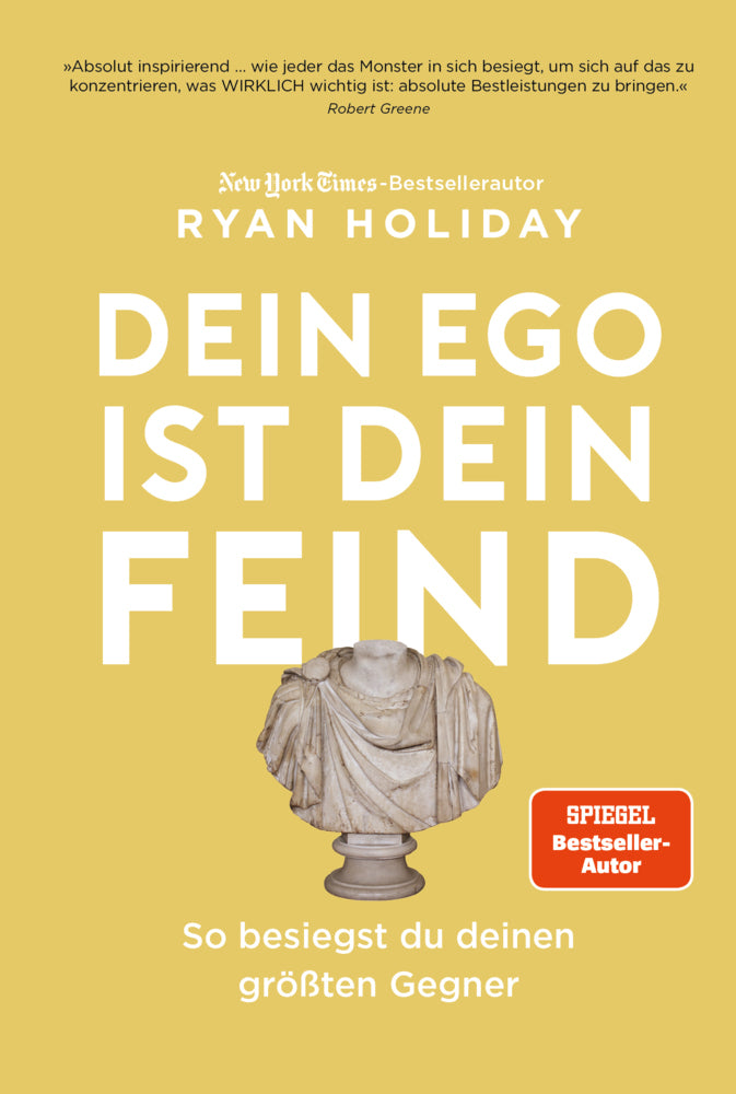 Dein Ego ist dein Feind (Ryan Holiday)