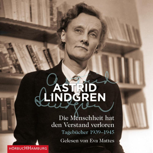 Die Menschheit hat den Verstand verloren, 5 Audio-CD (Astrid Lindgren)