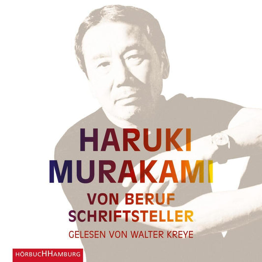 Von Beruf Schriftsteller, 6 Audio-CD (Haruki Murakami)