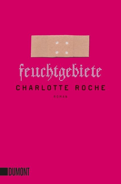 Feuchtgebiete (Charlotte Roche)