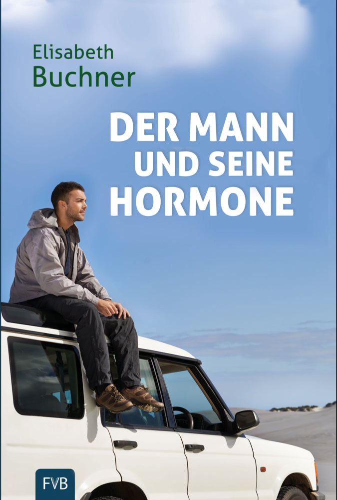 Der Mann und seine Hormone (Elisabeth Buchner)