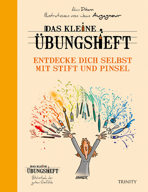Das kleine Übungsheft - Entdecke dich selbst mit Stift und Pinsel (Alain Dikann)