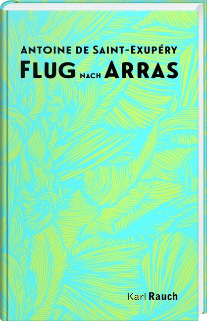 Flug nach Arras (Antoine De Saint-Exupéry)